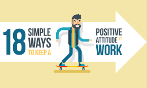18 Simple Ways to Keep a Positive Attitude at Work